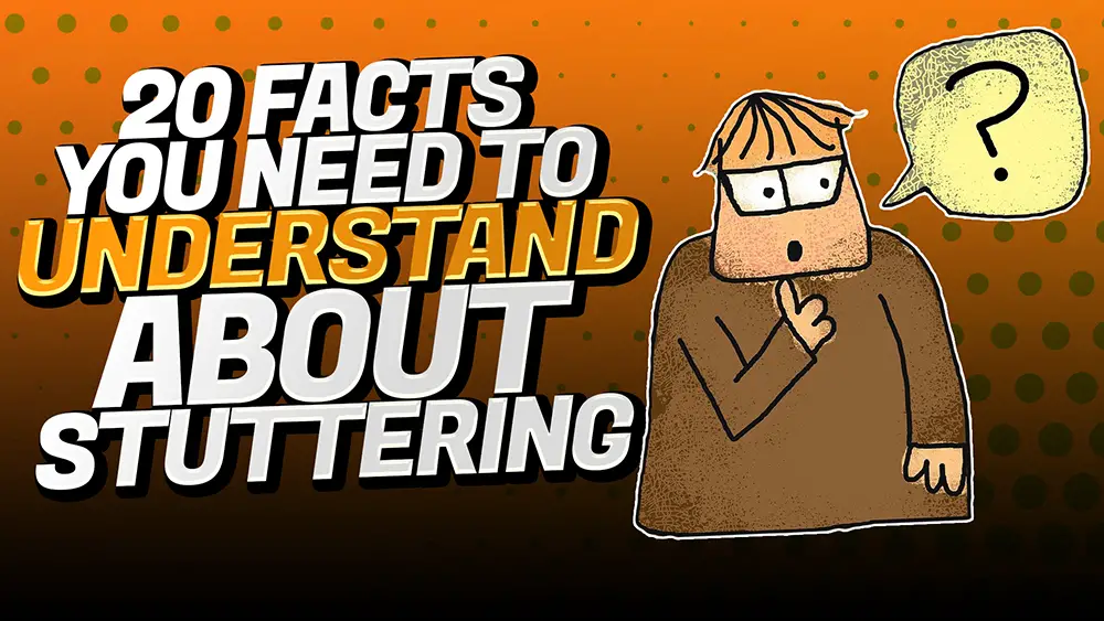 20 Facts About Stuttering You Need To Understand