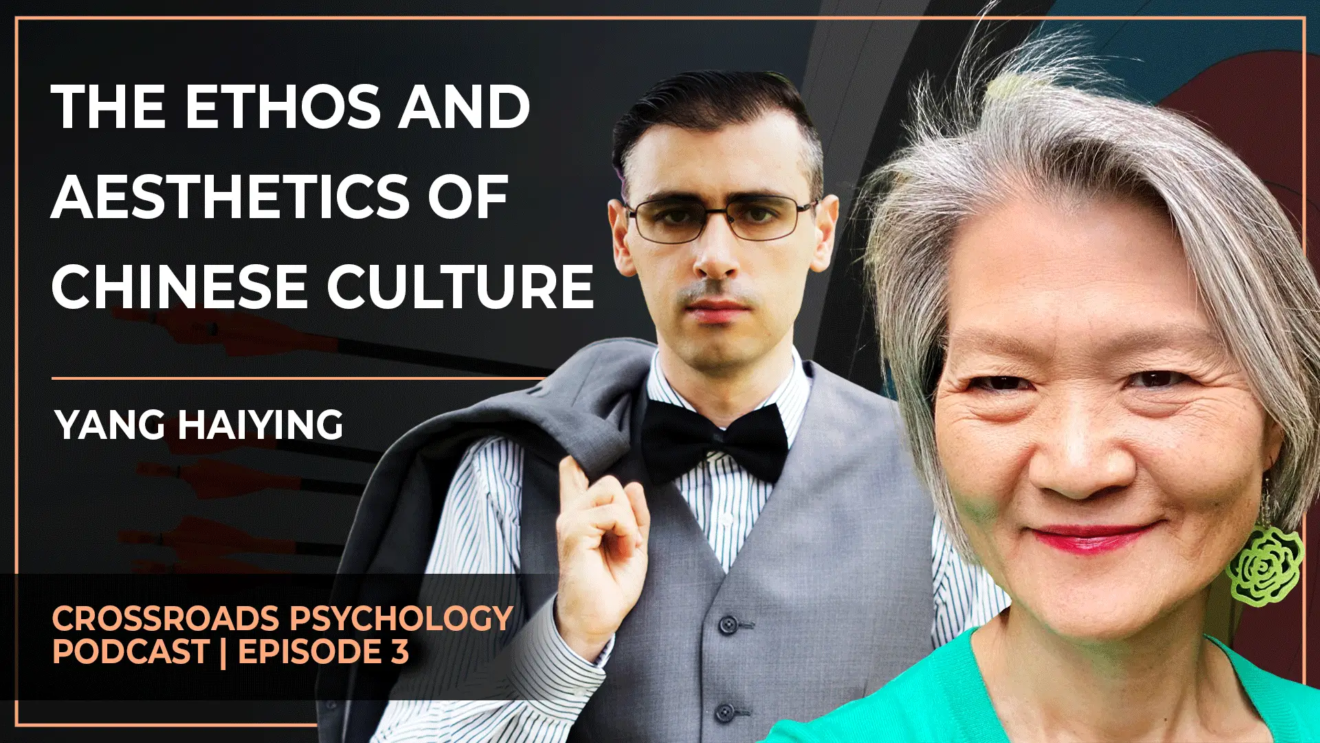 The ETHOS and AESTHETICS of CHINESE CULTURE | Crossroads Psychology Podcast