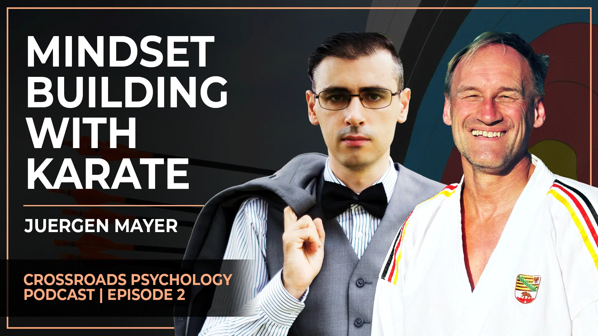 How to build a WINNER’S MINDSET with KARATE | Crossroads Psychology Podcast