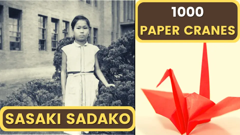 <strong>Who was SADAKO SASAKI and her 1000 PAPER CRANES?</strong>